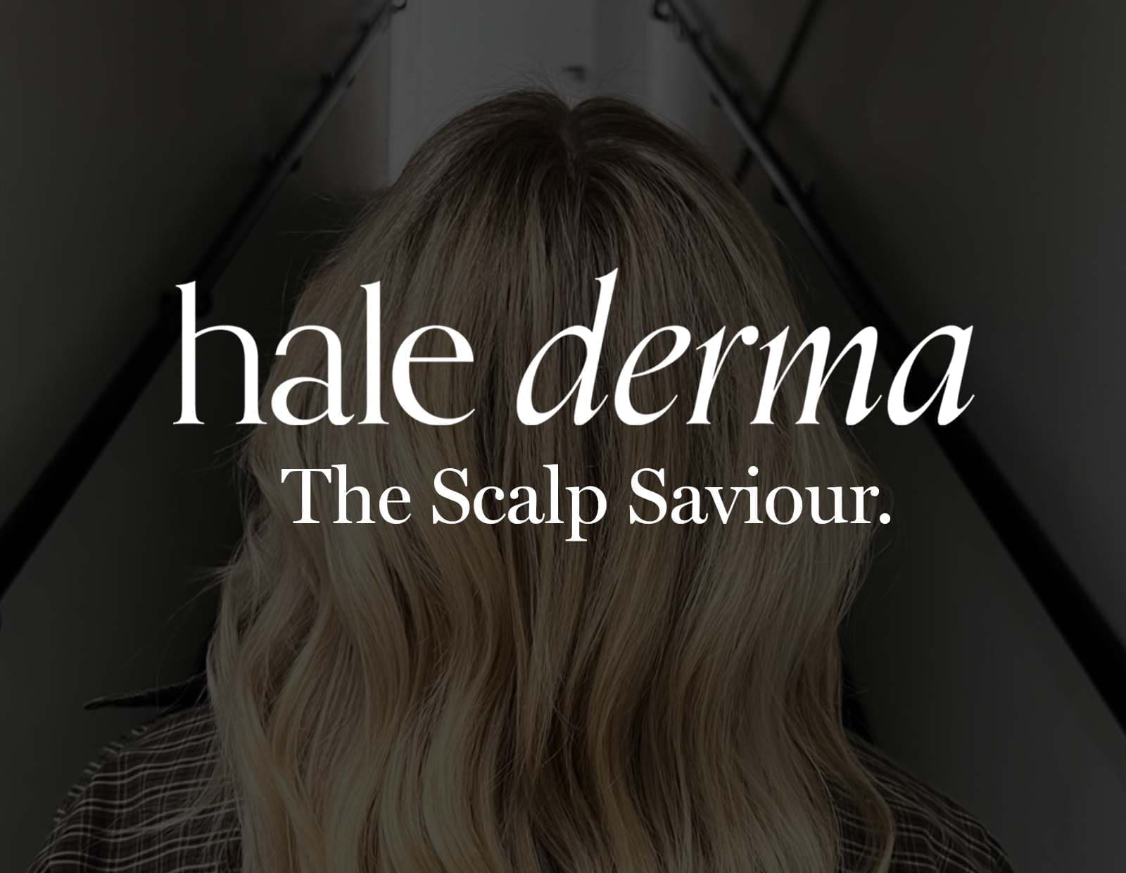 Image of The Scalp Saviour: Why You Need Hale Derma for Healthier Hair