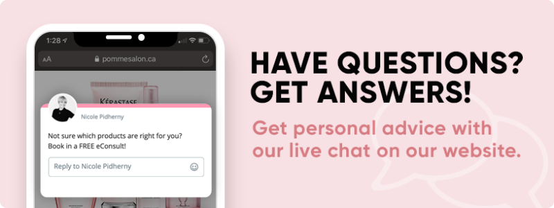 Get personal advice with Pomme's live chat.