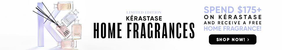 Spend $175+ on Kerastase and receive a free home fragrance!